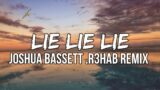 Joshua Bassett – Lie Lie Lie (R3HAB Remix) [Lyrics]